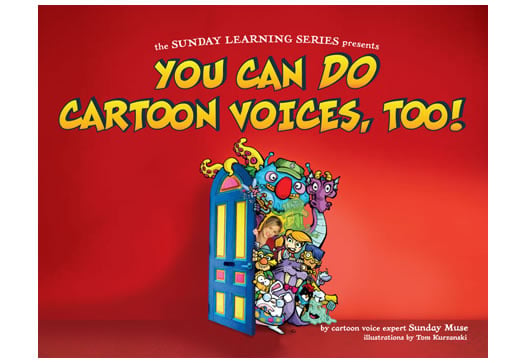 Voice actress and teacher Sunday Muse's new book "You Can Do Cartoon Voices, 